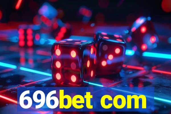 696bet com